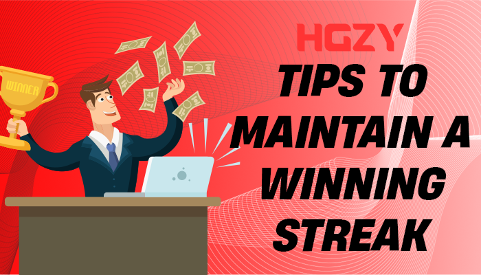 Tips to Maintain a Winning Streak BONUS